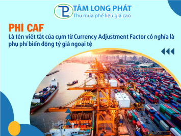 CAF Là Gì? Tìm Hiểu Chi Tiết Về Thuật Ngữ CAF Trong Ngành Phế Liệu
