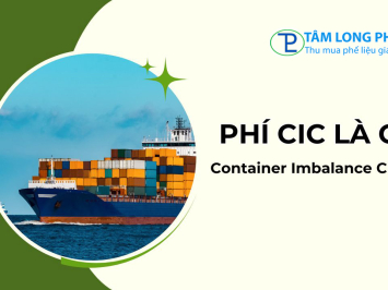 Phí CIC là gì? Tìm hiểu chi tiết về phí CIC và vai trò trong ngành logistics