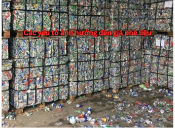 Các yếu tố ảnh hưởng đến giá phế liệu