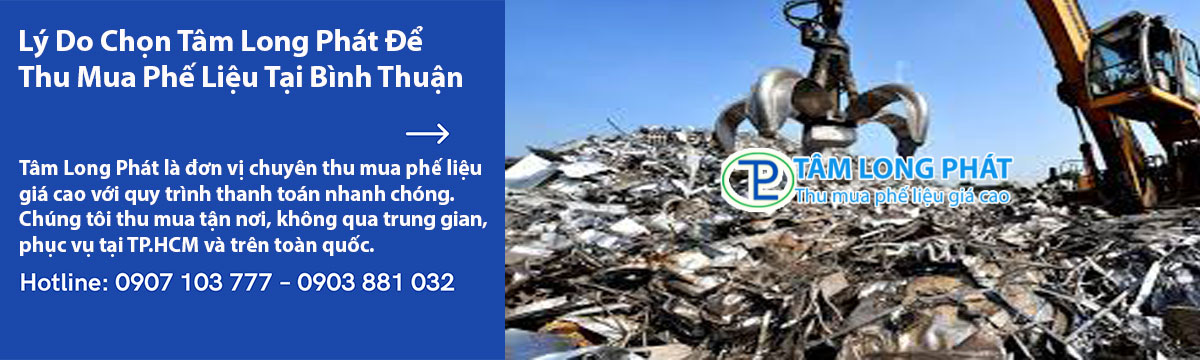 Lý Do Chọn Tâm Long Phát Để Thu Mua Phế Liệu Tại Bình Thuận