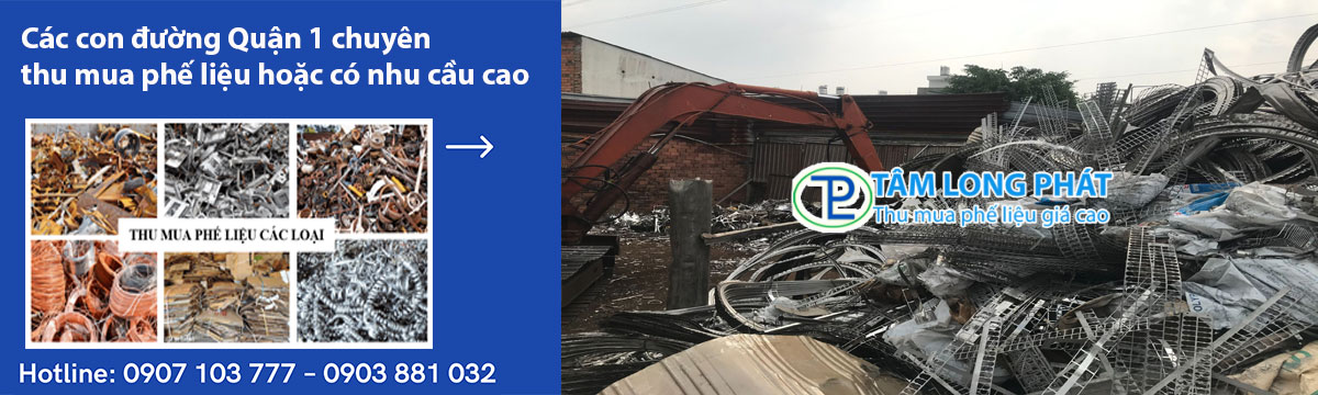 Các con đường Quận 1 chuyên thu mua phế liệu hoặc có nhu cầu cao