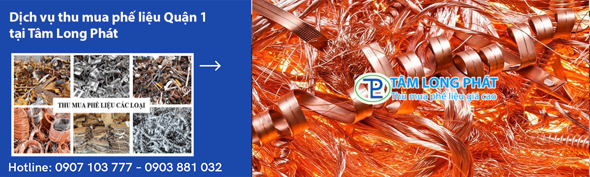 Dịch vụ thu mua phế liệu Quận 1 tại Tâm Long Phát