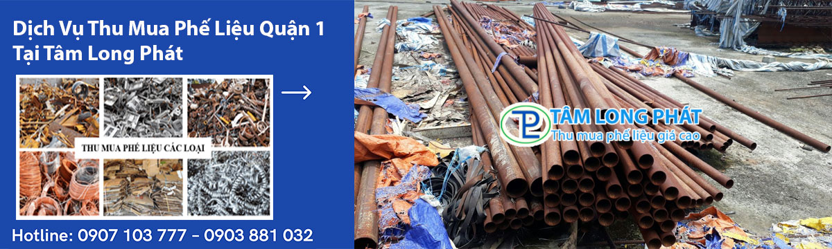 Dịch Vụ Thu Mua Phế Liệu Quận 1 Tại Tâm Long Phát