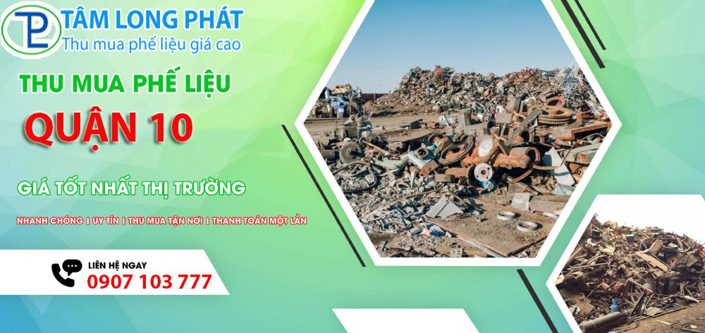 Tâm Long Phát: Thu mua phế liệu Quận 10