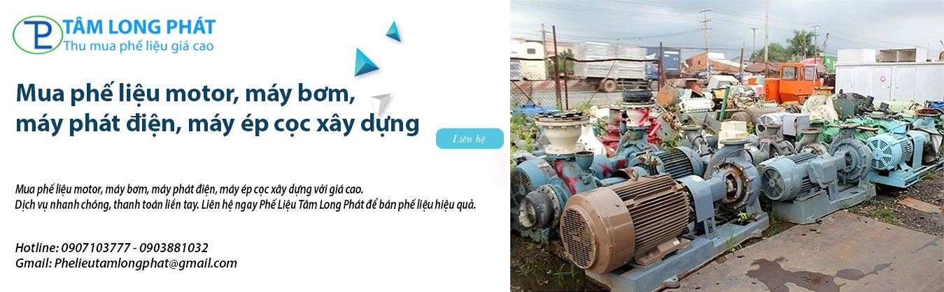 Mua phế liệu motor, máy bơm, máy phát điện, máy ép cọc xây dựng