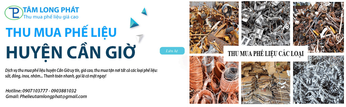 Thu mua phế liệu huyện Cần Giờ giá cao