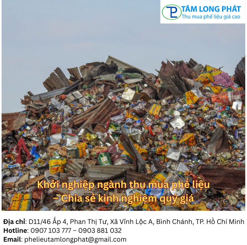 Khởi nghiệp ngành thu mua phế liệu – Chia sẻ kinh nghiệm quý giá